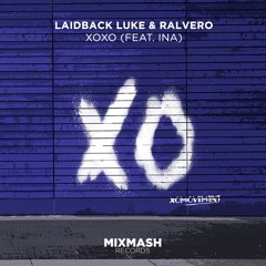 Laidback Luke & Ralvero - XOXO (feat. Ina) [Out Now!]