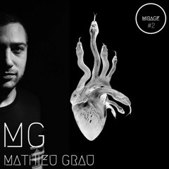MATHIEU GRAU - DJSET - MIRAGE#2 - FEV2017