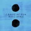 Ed Sheeran - Shape Of You (MAKJ Remix)