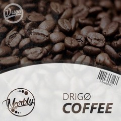 [MAR001] DRIGØ - Coffee (Original Mix)