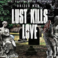 Lust KILLS Love (Prod. By Danec Smith)