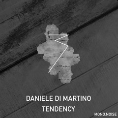 Daniele Di Martino - Tendency (Original Mix) [SNIPPET]