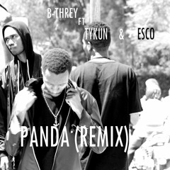 Panda (Remix) By B - Threy Ft Tykun & Esko (Gmc Rec)