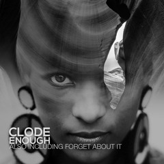 Clode - Enough (Original Mix) Snippet