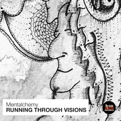 Mentalchemy - Running Through Vissions (Original Mix) [BCSA]
