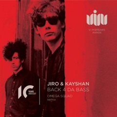 V.I.M.BREAKS ANN06 JIRO & KAYSHAN - BACK 4 DA BASS (previews)No1 @BEATPORT BREAKS RELEASES TOP100