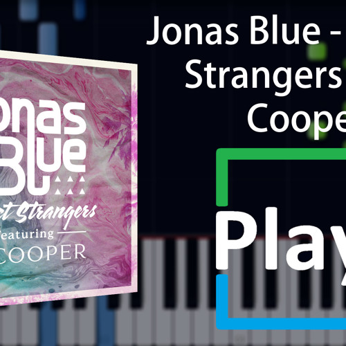 Perfect Strangers By Jonas Blue