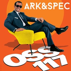OSS 117 VS Nu-Disco | ARK speaks #1