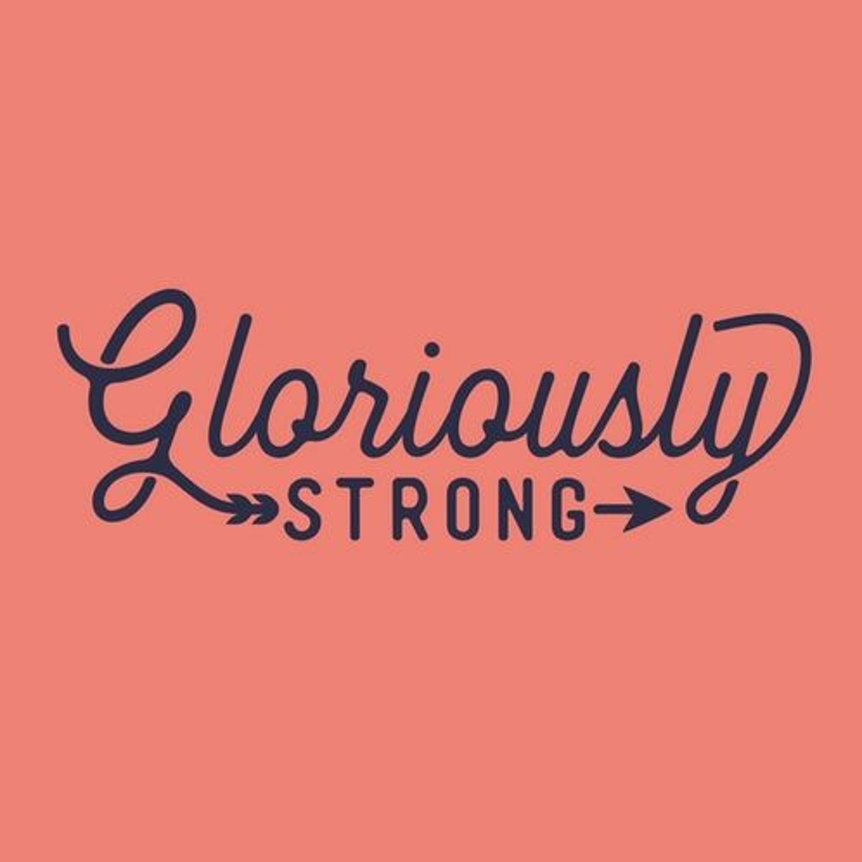 Gloriously Strong: Family - Nicole Reyes (Feb 18/19) episode artwork