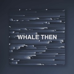 Son-J - Whale Then