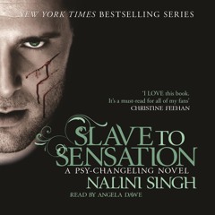 SLAVE TO SENSATION by Nalini Singh, read by Angela Dawe