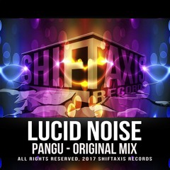 Lucid Noise – Pangu (Original Mix)