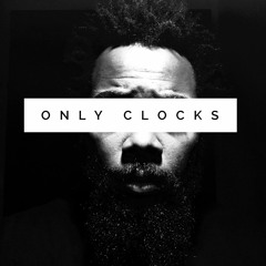 Only Clocks