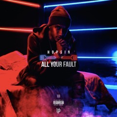 Hopsin - All Your Fault