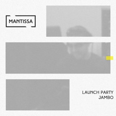 Mantissa Launch Party: Jambo @ Horse & Groom 11.02.2017
