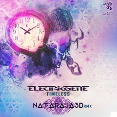 Electric Gene - Timeless (Nataraja3D Rmx) [Alien Records Free download]