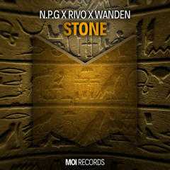 N.P.G X Rivo X Wanden - Stone (OUT NOW)