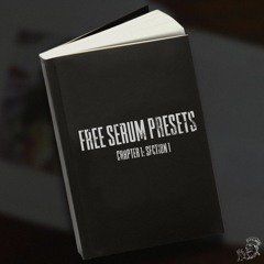 Chapter 1: Section 1 | FREE Serum Presets [PRESS "BUY" FOR FREE DL]