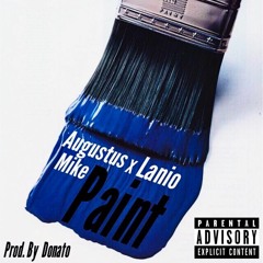 Paint Feat. Augustus Mike (Prod. Donato)