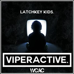 [WCAC-02] Viperactive - Latchkey Kids (Original Mix)