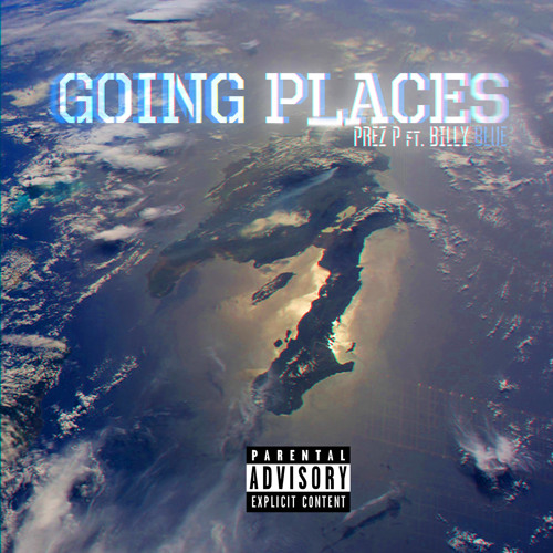 Going Places ft. Billy Blue