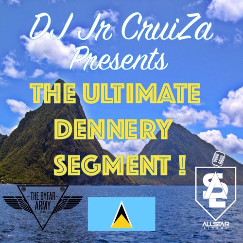 The Ultimate Dennery Segment!