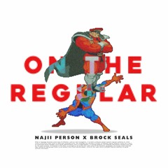 On The Regular Ft Brock Seals (Prod. by Najii Person)