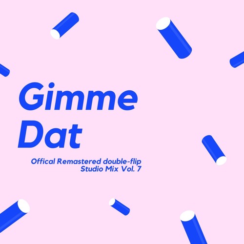 Gimme Dat