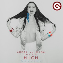 Addal VS Mida Feat. KiFi - High (Sunstars Remix)