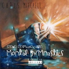 Mental Gymnastics (Prod. Primavera Vills)