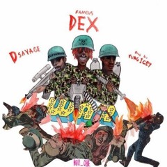 Famous Dex - War(Feat. D Savage)[Prod. By Yung Icey]
