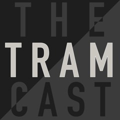 THE TRAMCAST, Ep. 003: Female Heists, Valentine's Day, and The Practice of Lent