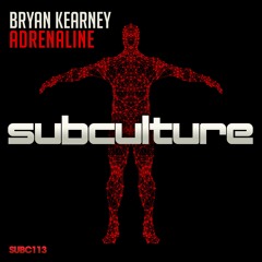 Bryan Kearney - Adrenaline (Subculture - Feb 24th)