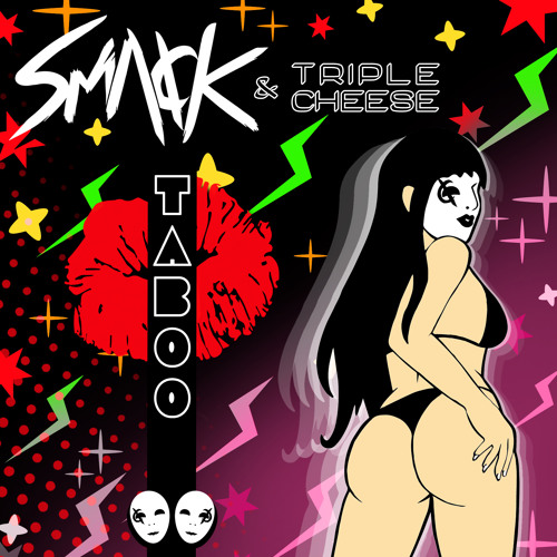 SMACK & Triple Cheese - Taboo