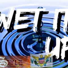 PSVI WET IT UP