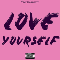 Love Yourself (prod: by Dran Fresh)