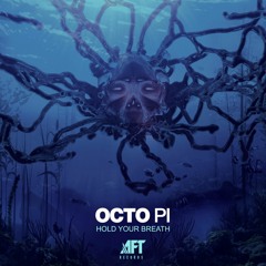 Octo Pi - Hold Your Breath AFT012