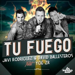Javi Rodriguez & David Ballesteros Ft. Yoe Zr - Tu Fuego (Teknova Edit)