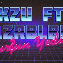 KZU Ft. L Z R B L B L - Kur$un Yedim