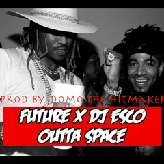 *Free* Future X Dj Esco Type Beat - Outta Space (Instrumental) [Prod. By Domo The Hitmaker]