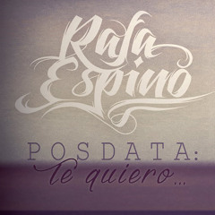 Rafa Espino - Posdata Te Quiero