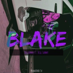Blake - Big Homie ft. Trill Sammy Chopped Up
