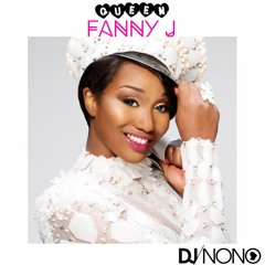 QUEEN FANNY J #DJNONO