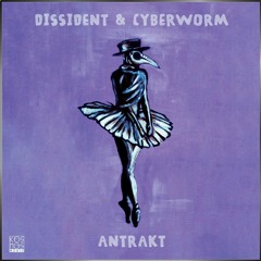 KOSMOS060LPDGTL Dissident & Cyberworm - Antrakt LP (preview)