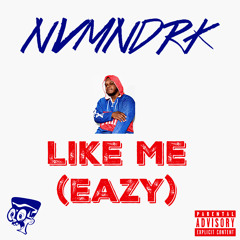 Like Me (Eazy)