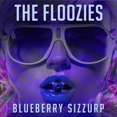 Blueberry Sizzurp - The Floozies