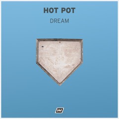 Hot Pot - Dream [DUG021]