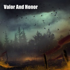 Valor And Honor