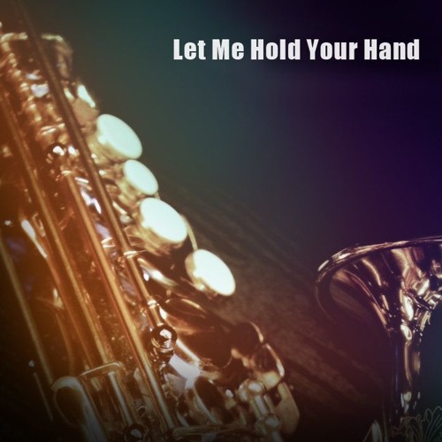 Let Me Hold Your Hand