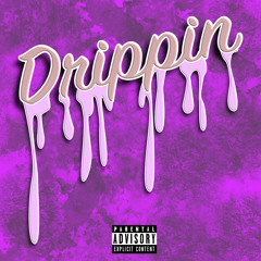 Drippin Ft B Wavy
